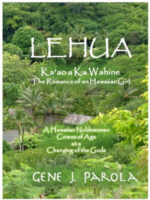 cover image of Lehua—Ka'ao a Ka Wahine     the Romance of a Hawaiian Girl